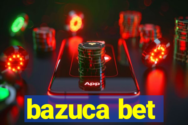 bazuca bet